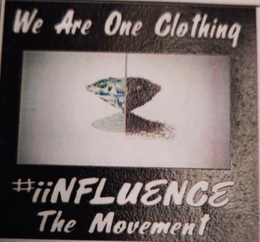 WE ARE ONE CLOTHING #IINFLUENCE THE MOVEMENT trademark