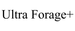 ULTRA FORAGE+ trademark