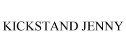 KICKSTAND JENNY trademark