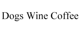 DOGS WINE COFFEE trademark
