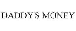 DADDY'S MONEY trademark