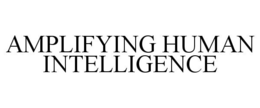 AMPLIFYING HUMAN INTELLIGENCE trademark