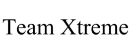 TEAM XTREME trademark