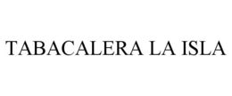 TABACALERA LA ISLA trademark