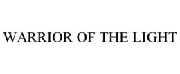 WARRIOR OF THE LIGHT trademark