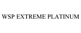 WSP EXTREME PLATINUM trademark