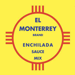 EL MONTERREY BRAND ENCHILADA SAUCE MIX trademark