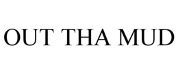 OUT THA MUD trademark