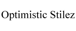 OPTIMISTIC STILEZ trademark