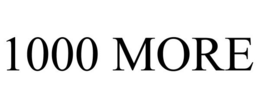 1000 MORE trademark