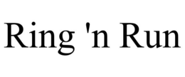 RING 'N RUN trademark