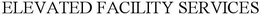 ELEVATED FACILITY SERVICES trademark
