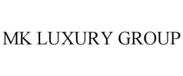 MK LUXURY GROUP trademark