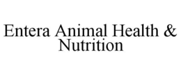 ENTERA ANIMAL HEALTH & NUTRITION trademark