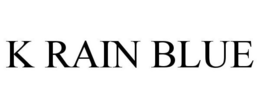 K RAIN BLUE trademark