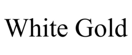 WHITE GOLD trademark