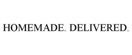 HOMEMADE. DELIVERED. trademark