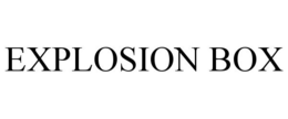 EXPLOSION BOX trademark