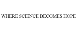 WHERE SCIENCE BECOMES HOPE trademark