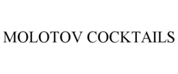 MOLOTOV COCKTAILS trademark