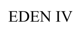 EDEN IV trademark
