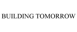 BUILDING TOMORROW trademark