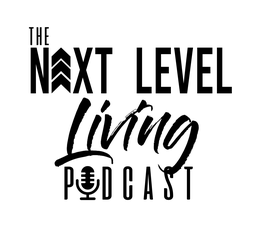 THE NEXT LEVEL LIVING PODCAST trademark