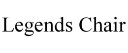 LEGENDS CHAIR trademark