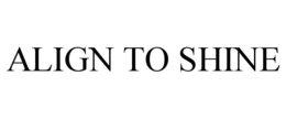 ALIGN TO SHINE trademark