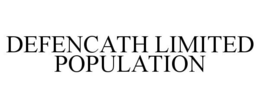 DEFENCATH LIMITED POPULATION trademark