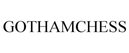GOTHAMCHESS trademark