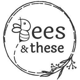 BEES & THESE trademark