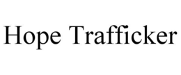HOPE TRAFFICKER trademark