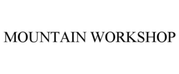 MOUNTAIN WORKSHOP trademark