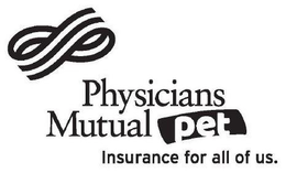 PHYSICIANS MUTUAL PET INSURANCE FOR ALL OF US. trademark