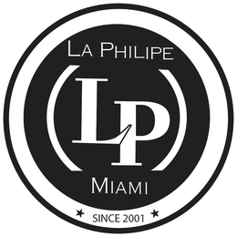 LA PHILIPE LP MIAMI SINCE 2001 trademark
