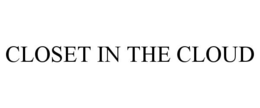 CLOSET IN THE CLOUD trademark