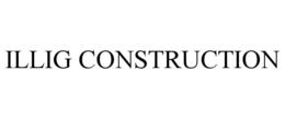 ILLIG CONSTRUCTION trademark