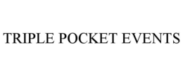 TRIPLE POCKET EVENTS trademark