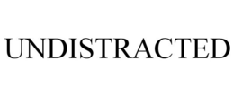 UNDISTRACTED trademark