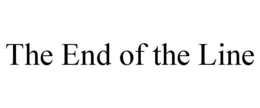 THE END OF THE LINE trademark