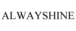 ALWAYSHINE trademark
