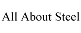 ALL ABOUT STEEL trademark