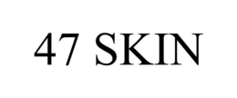 47 SKIN trademark
