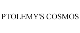 PTOLEMY'S COSMOS trademark