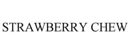 STRAWBERRY CHEW trademark