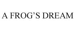 A FROG'S DREAM trademark