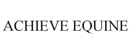 ACHIEVE EQUINE trademark