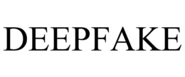 DEEPFAKE trademark