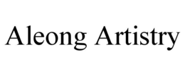 ALEONG ARTISTRY trademark